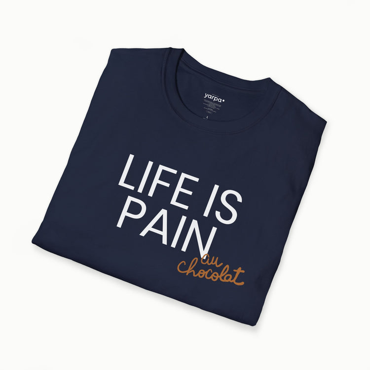 Life is pain (au chocolat)