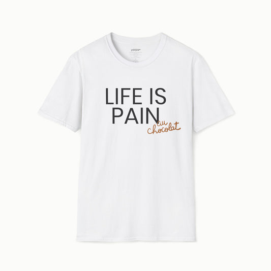 Life is pain (au chocolat)