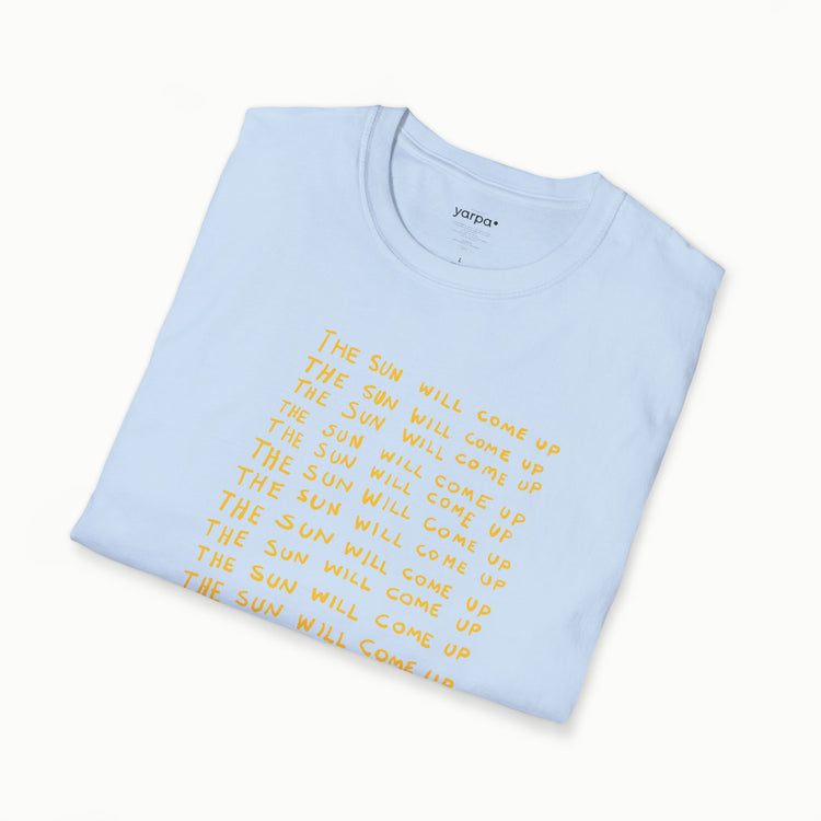 The sun will come up - IV