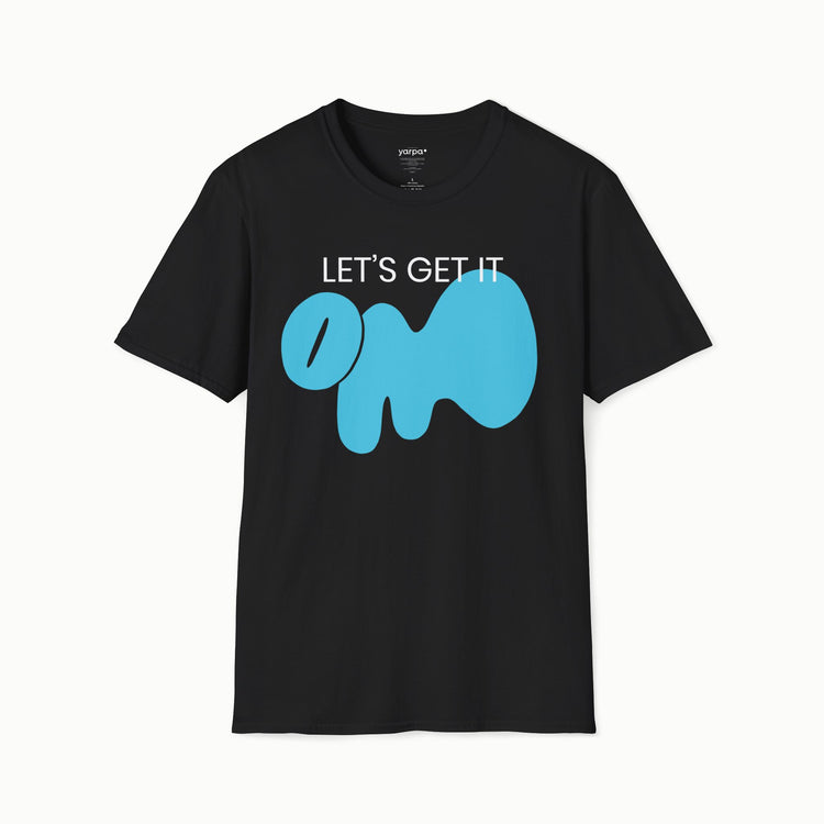 Let's get it OM - I