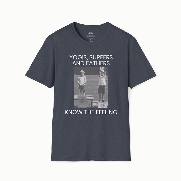 Yogis, surfers and fathers know the feeling