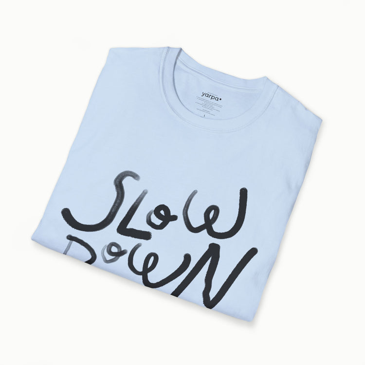 Slow down - II