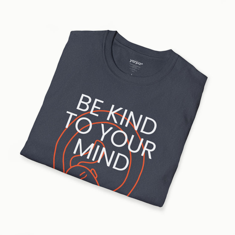 Be kind to your mind - III