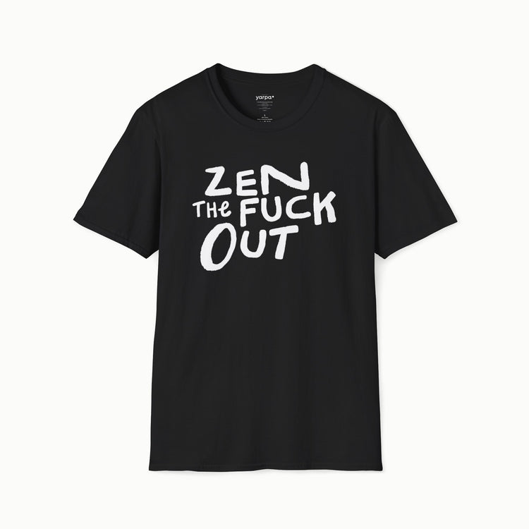 Zen the fuck out - II