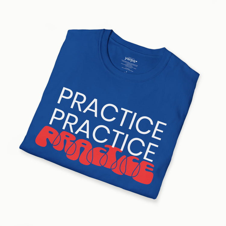 Practice.Practice.Practice. - I
