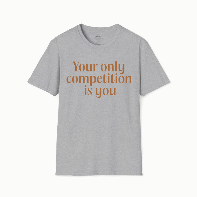 Your only competition is you - III