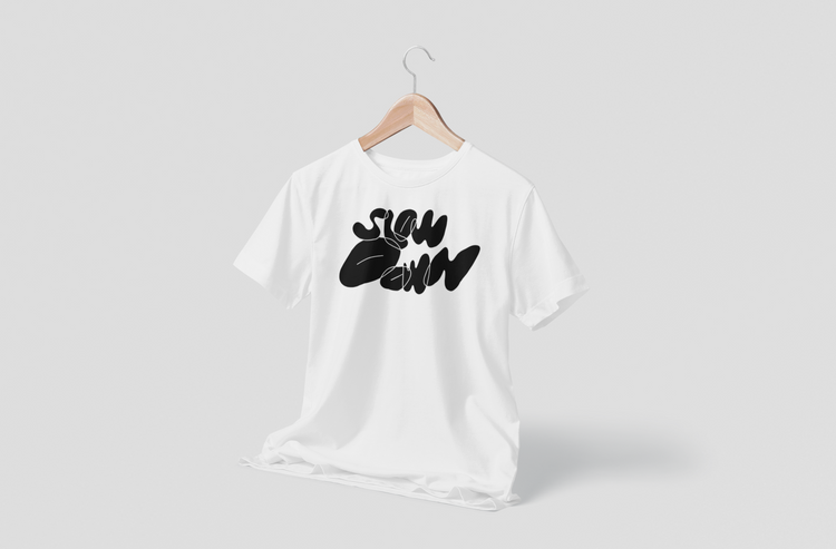 Slow down - I