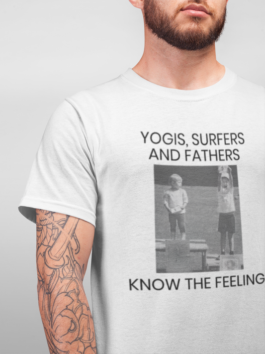 Yogis, surfers and fathers know the feeling