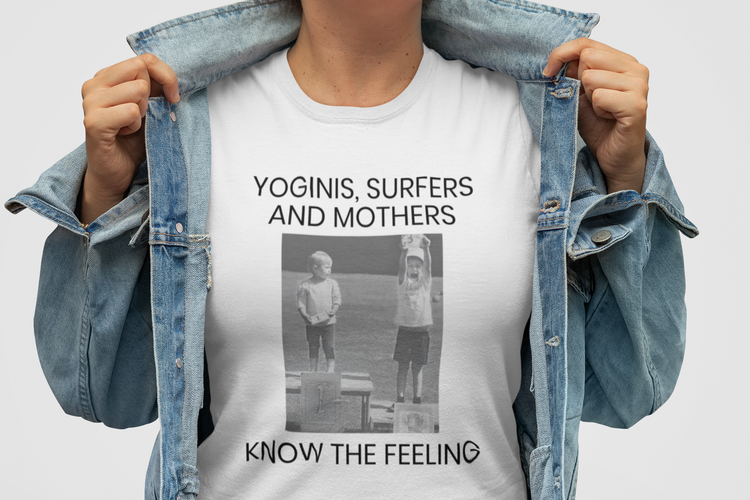 Yoginis, Surfer und Mütter kennen das Gefühl