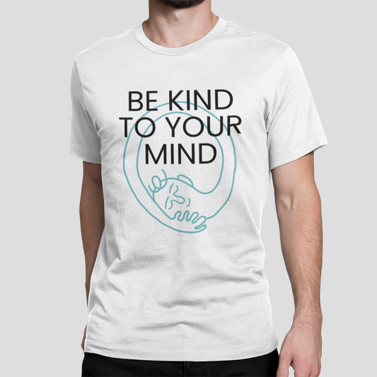 Be kind to your mind - I