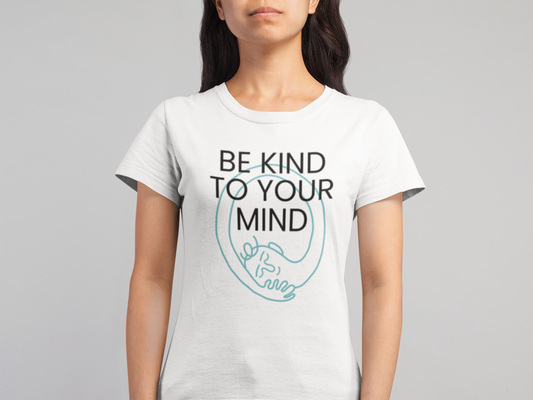 Be kind to your mind - I