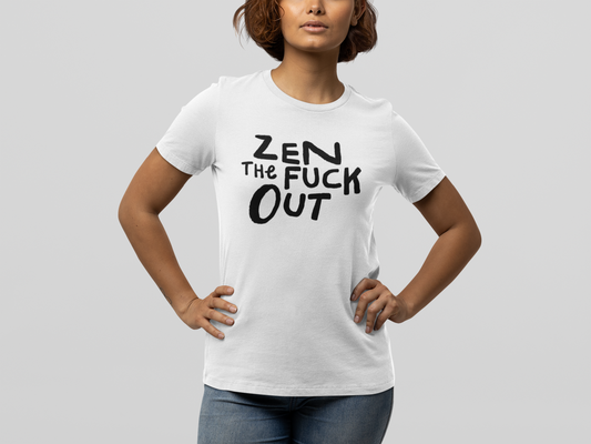 Zen the fuck out - II