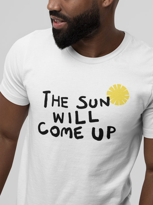 The sun will come up - III