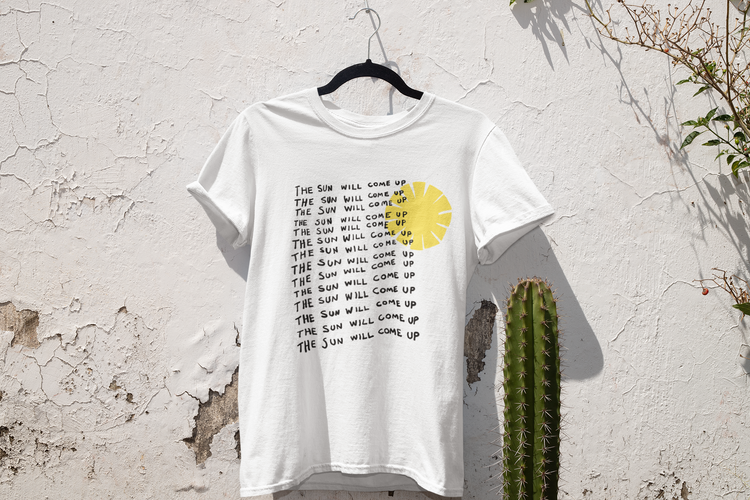 The sun will come up - I