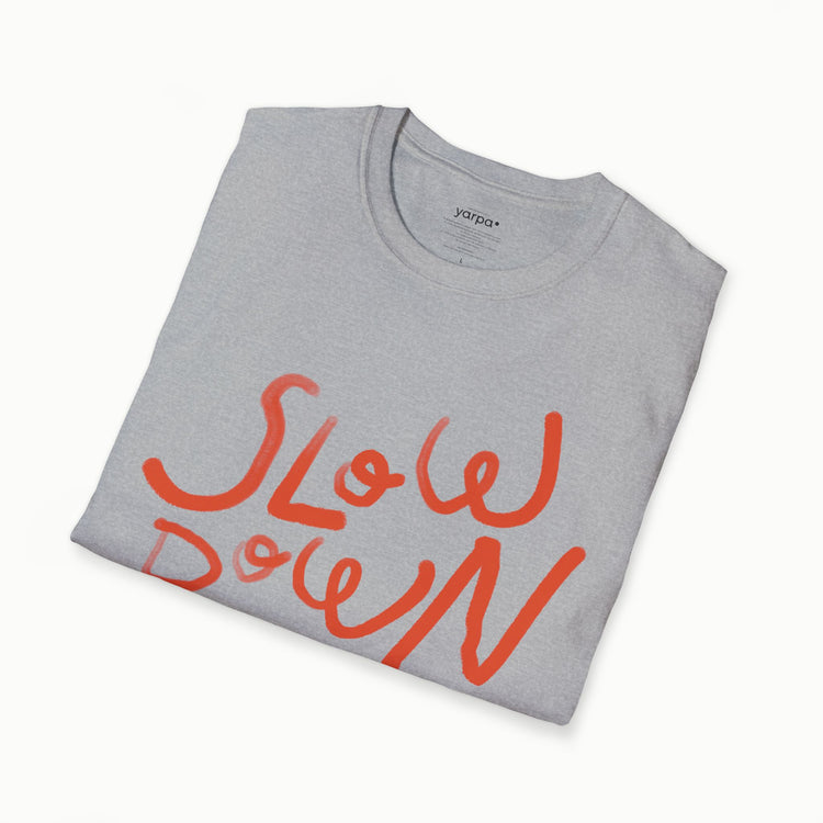 Slow down - III
