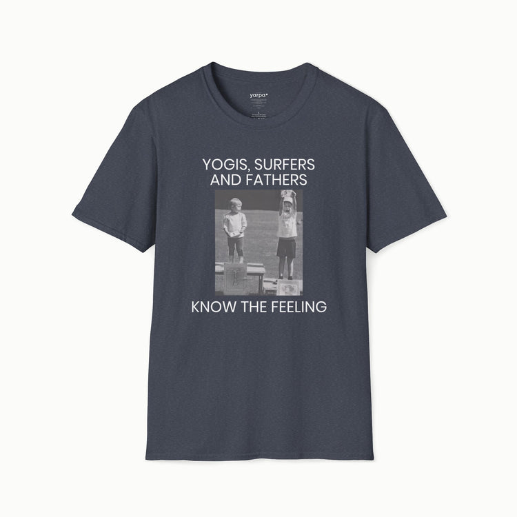 Yogis, surfers and fathers know the feeling