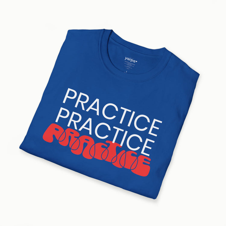 Practice.Practice.Practice. - I