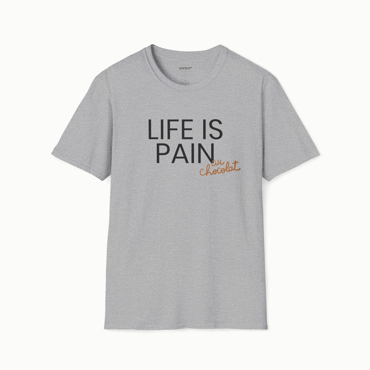 Life is pain (au chocolat)
