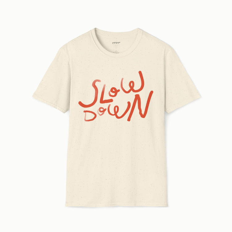 Slow down - III