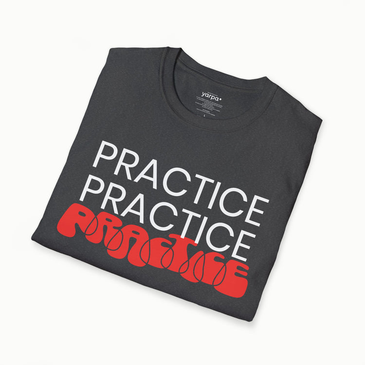 Practice.Practice.Practice. - I