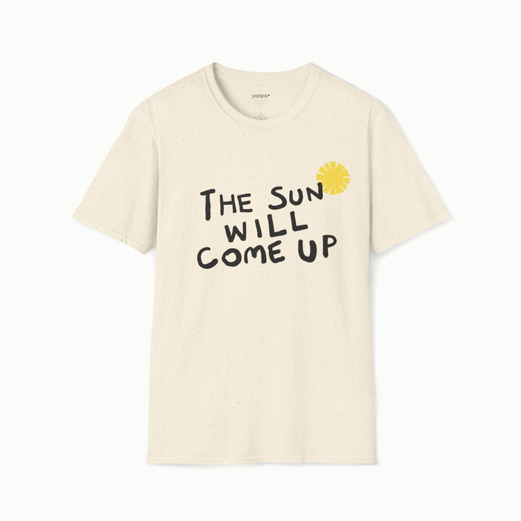 The sun will come up - III