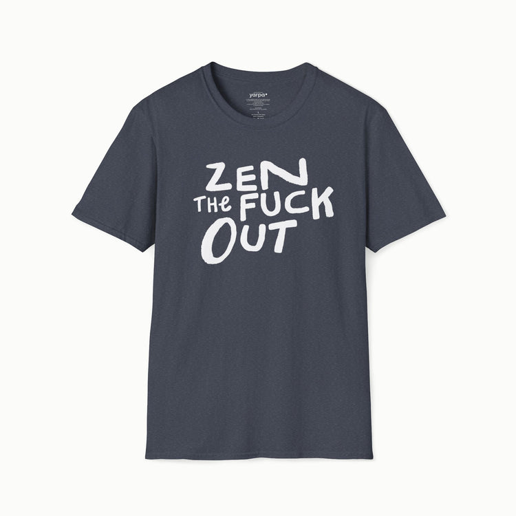 Zen the fuck out - II