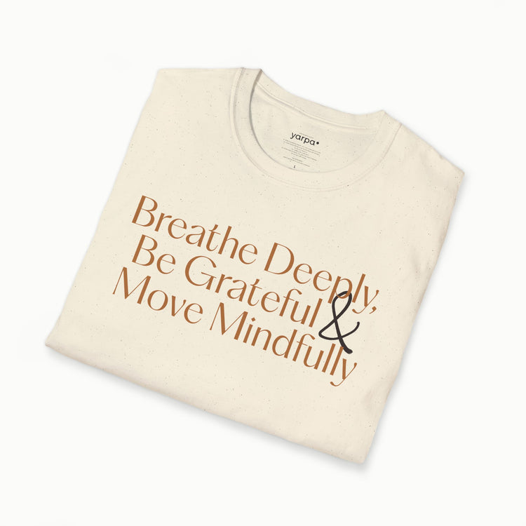 Breathe deeply, be grateful & move mindfully