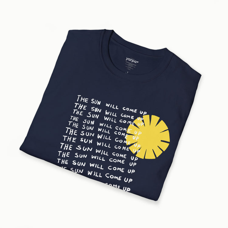 The sun will come up - I