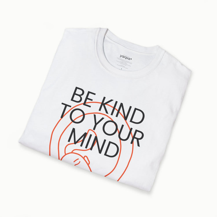 Be kind to your mind - III