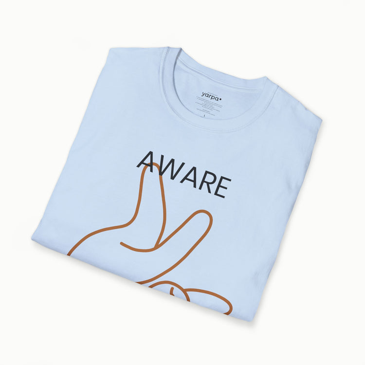 Aware & unbothered - I