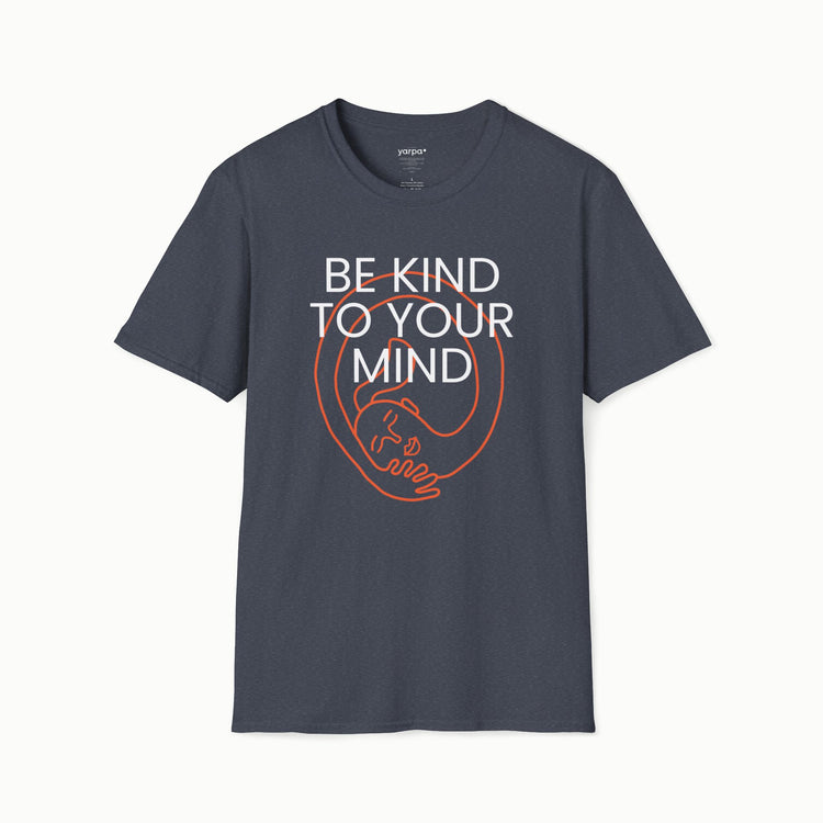 Be kind to your mind - III