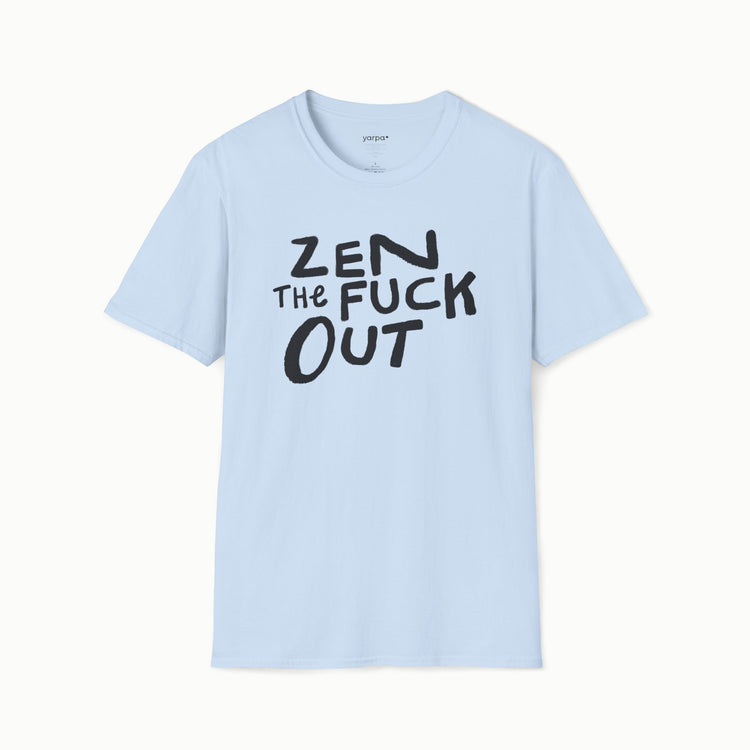 Zen the fuck out - II