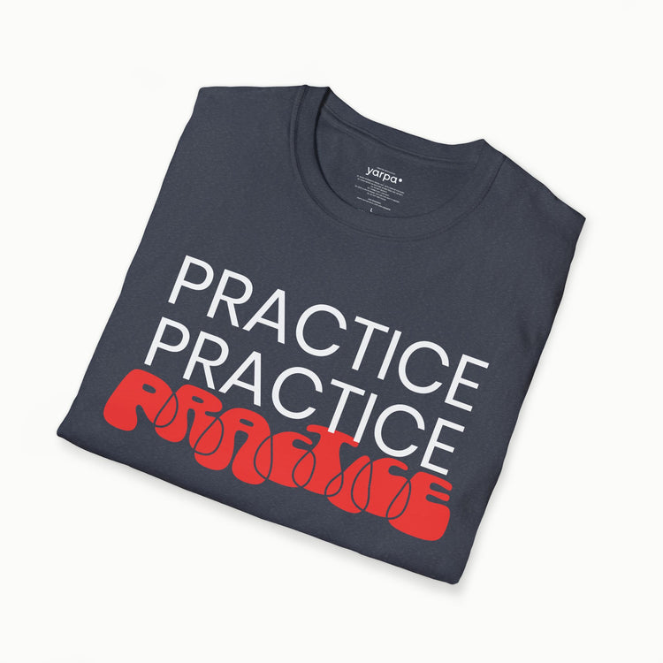 Practice.Practice.Practice. - I