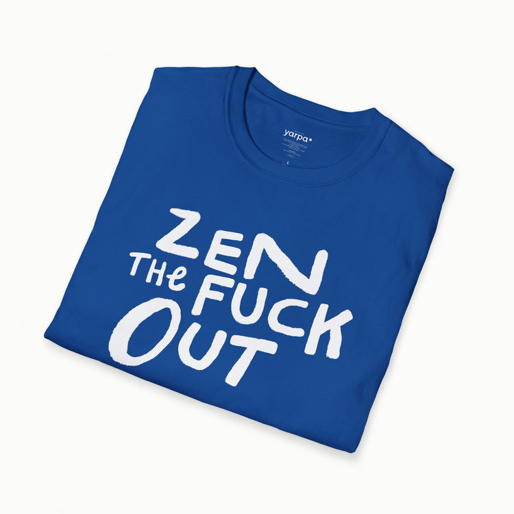 Zen the fuck out - II