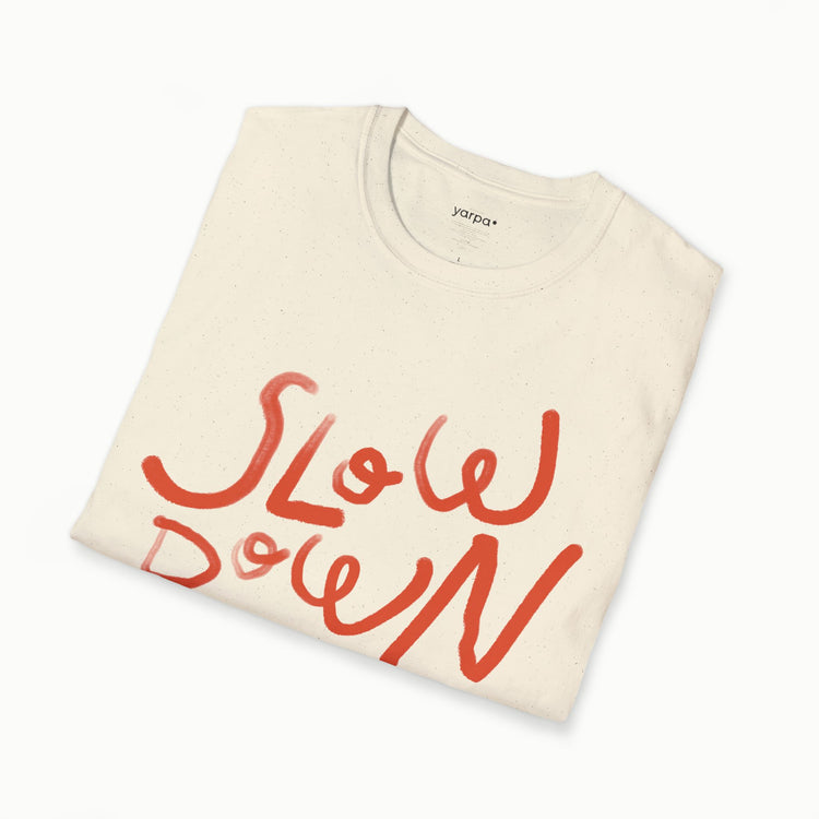 Slow down - III