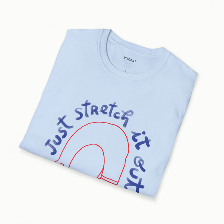 Strecke es einfach aus - III