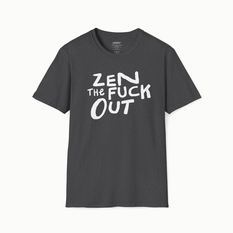 Zen the fuck out - II