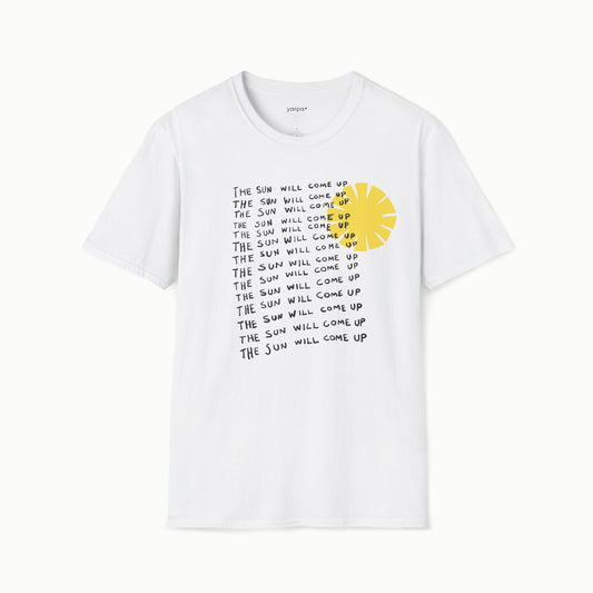 The sun will come up - I