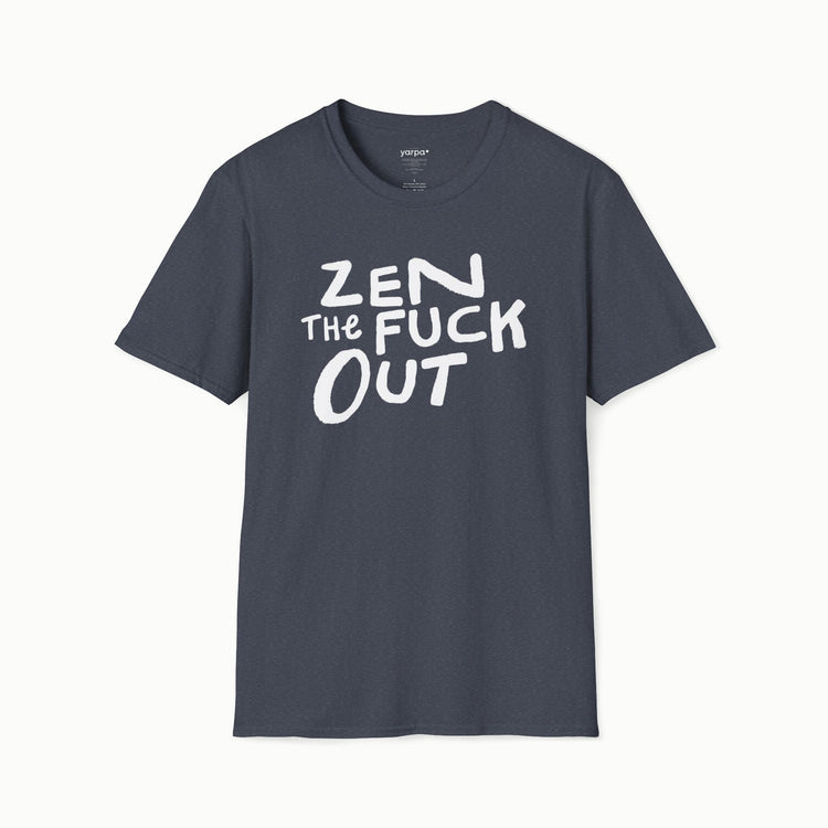 Zen the fuck out - II