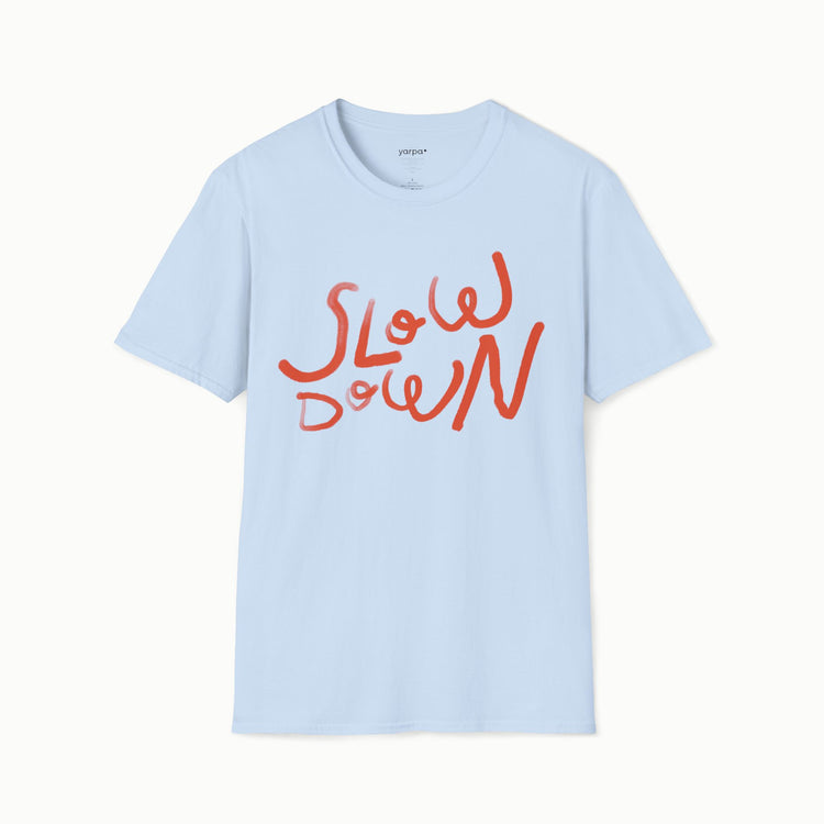 Slow down - III