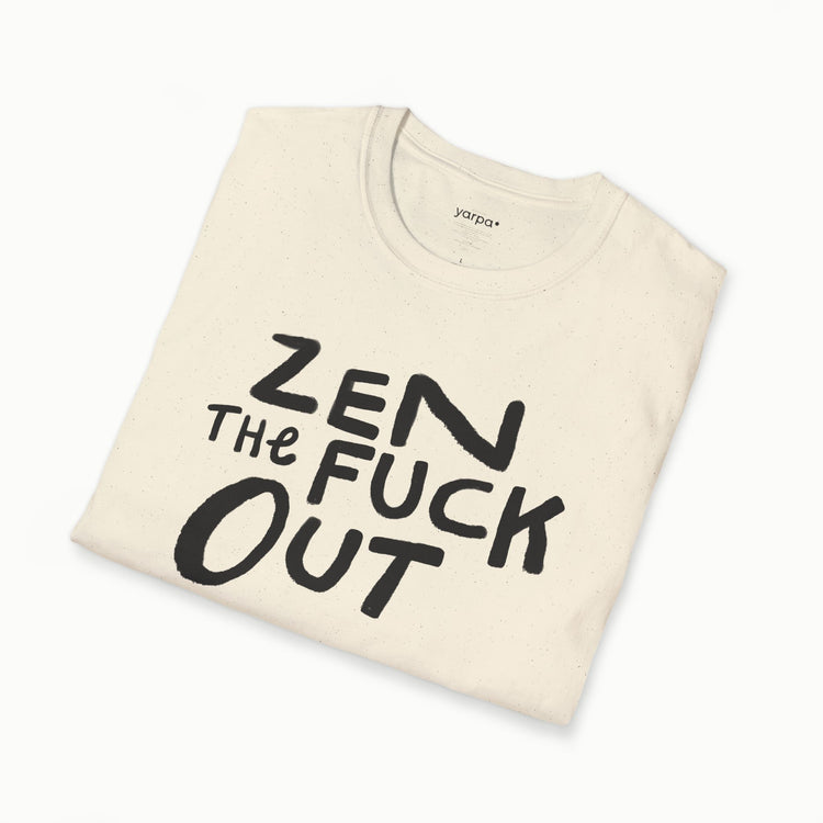 Zen the fuck out - II