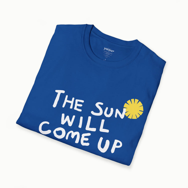 The sun will come up - III