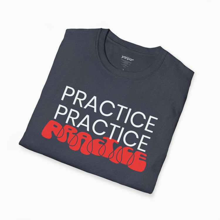 Practice.Practice.Practice. - I
