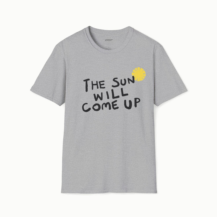 The sun will come up - III