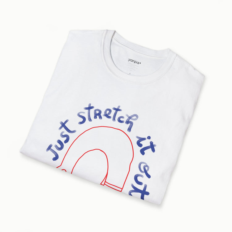 Strecke es einfach aus - III