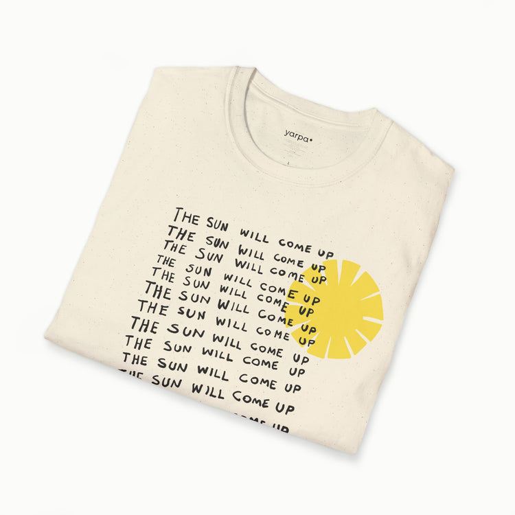 The sun will come up - I