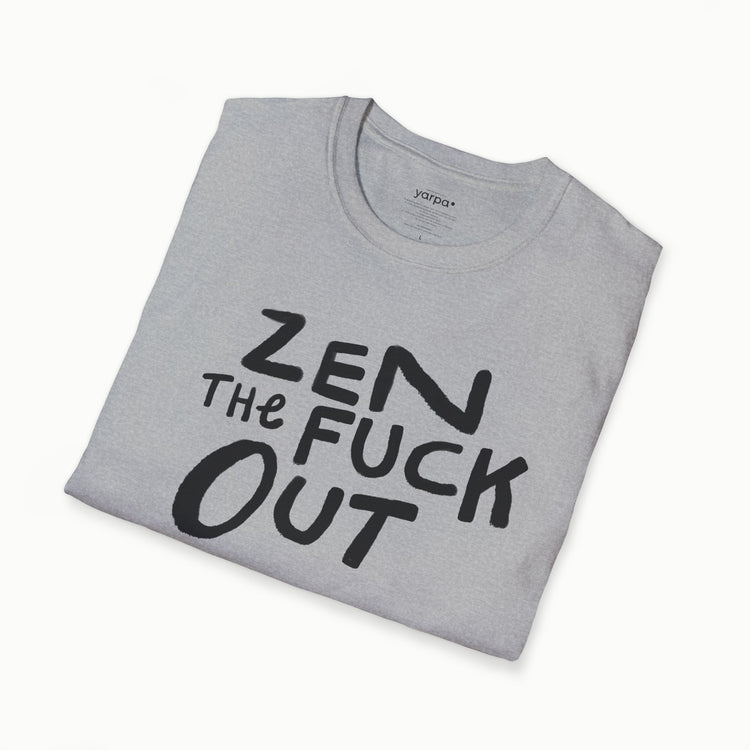Zen the fuck out - II