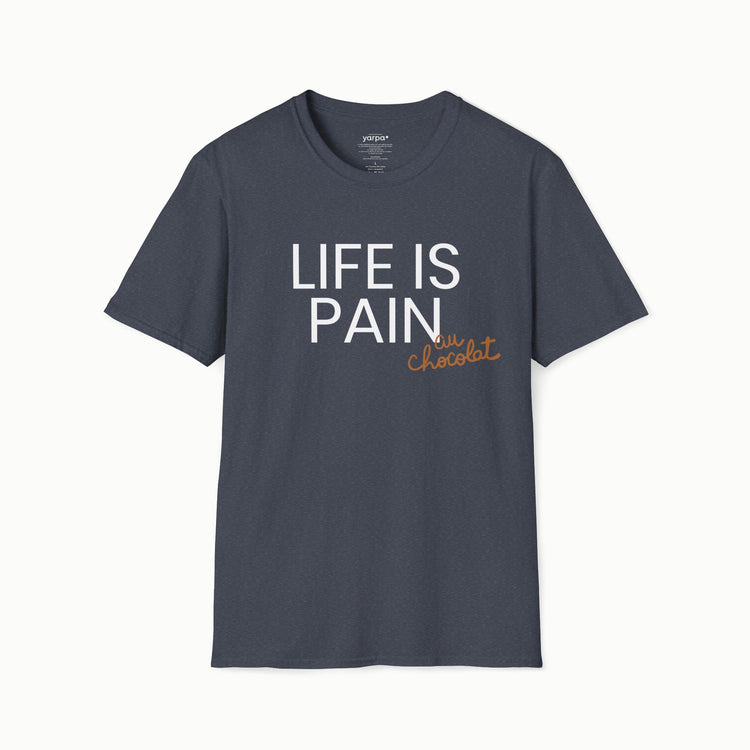 Life is pain (au chocolat)
