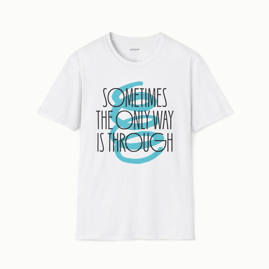 Sometimes the only way is through - II