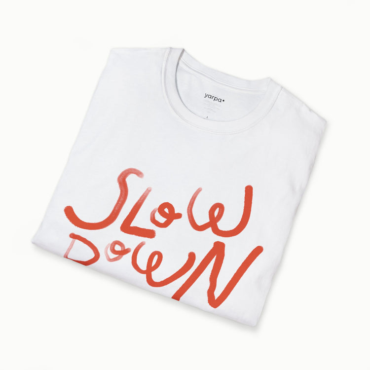 Slow down - III